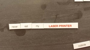 nevereatmylaserprinter